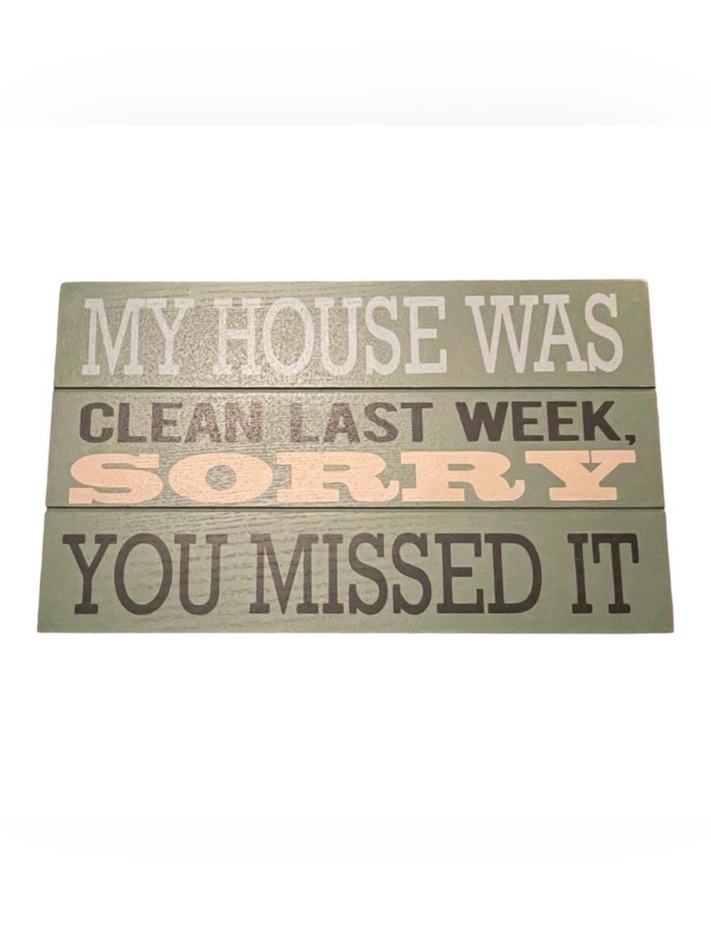 Rustic Farmhouse Wood Decor Sign “My House Was Clean Last Week”